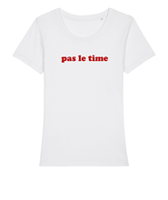Charger l&#39;image dans la galerie, T-shirt Pas le Time - Modèle Paris - Coton Bio
