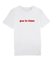 Charger l&#39;image dans la galerie, T-shirt Pas le Time - Modèle Madrid - Coton Bio
