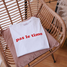 Charger l&#39;image dans la galerie, T-shirt Pas le Time - Modèle Paris - Coton Bio

