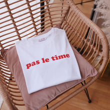 Charger l&#39;image dans la galerie, T-shirt Pas le Time - Modèle Madrid - Coton Bio
