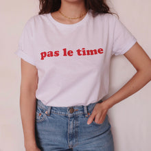 Charger l&#39;image dans la galerie, T-shirt Pas le Time - Modèle Madrid - Coton Bio
