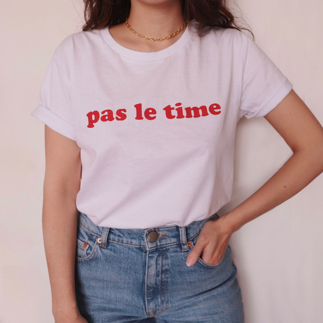 T-shirt Pas le Time - Modèle Madrid - Coton Bio